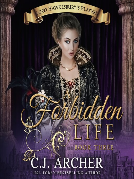 Title details for A Forbidden Life by C. J. Archer - Available